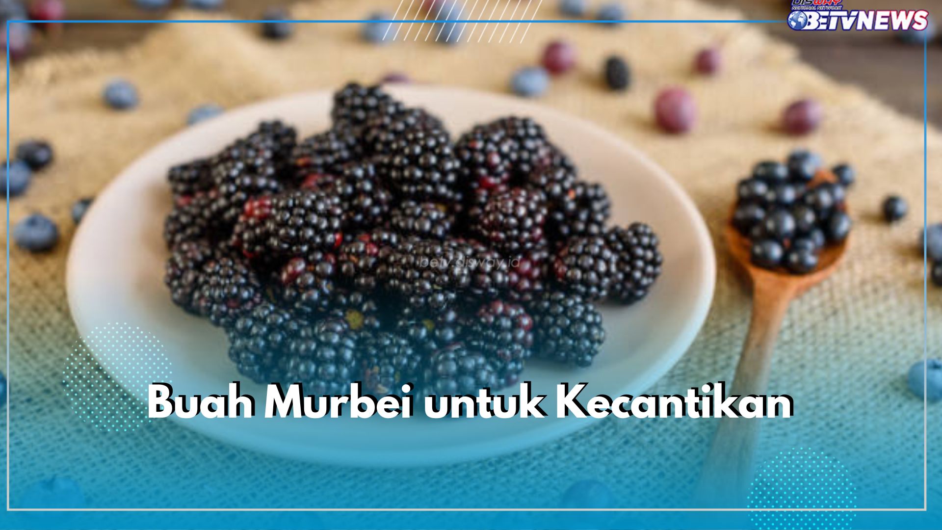 Ini 8 Manfaat Buah Murbei untuk Kecantikan, Kandungannya Ampuh Mencerahkan hingga Meregenerasi Kulit