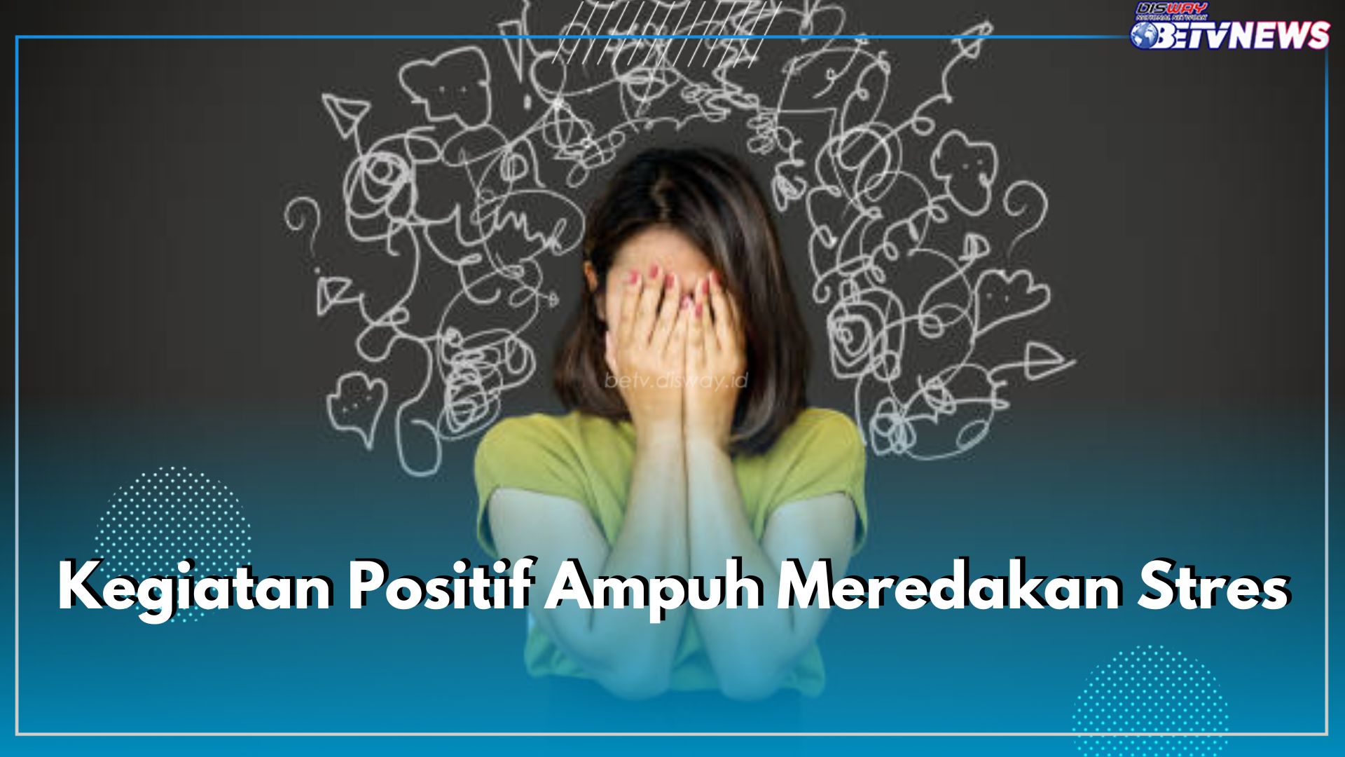 8 Kegiatan Positif Ampuh Meredakan Stres, Buat Pikiran Makin Tenang dan Rileks