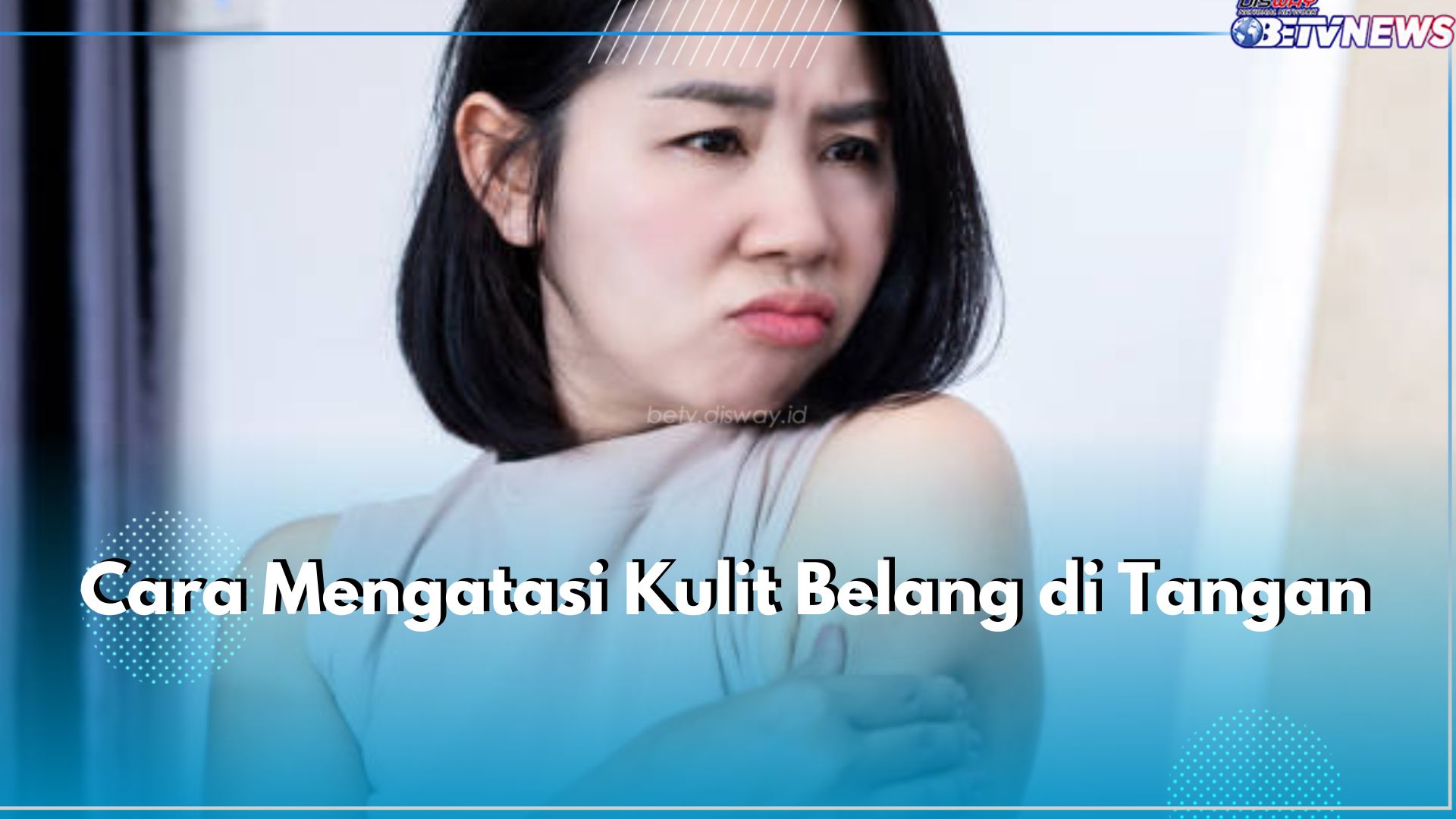 Ini 6 Cara Efektif Atasi Kulit Belang di Tangan, Nomor 1 Paling Penting