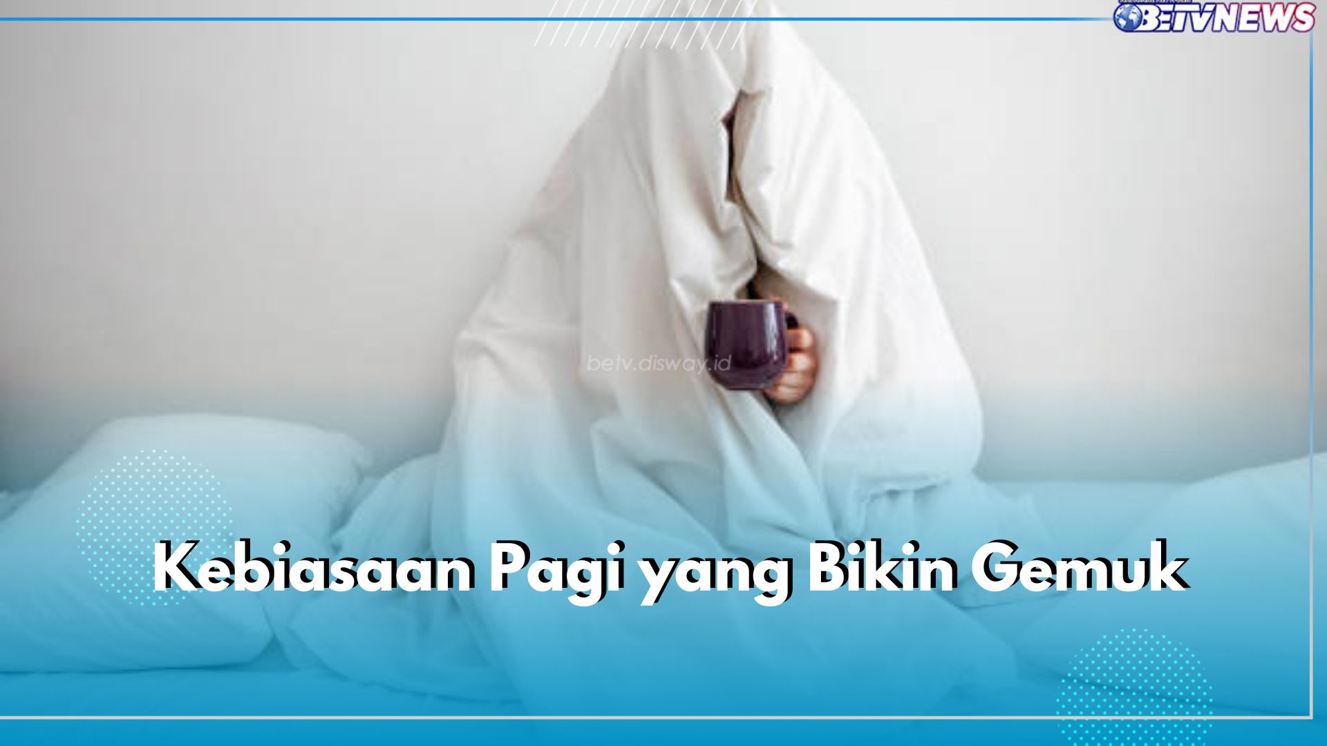 Sering Disepelekan, 6 Kebiasaan Pagi Ini Bisa Bikin Tubuh Gemuk, Salah Satunya Melewatkan Sarapan