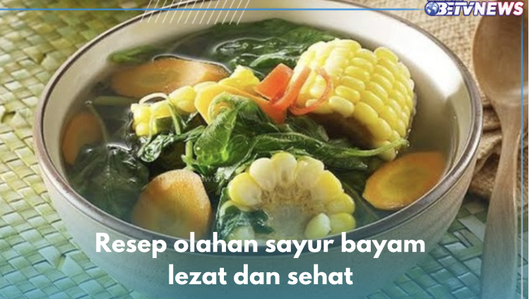 Punya Sayur Bayam di Kulkas? Yuk Buat Olahan Sehat dan Bergizi Ini, Cek Resepnya