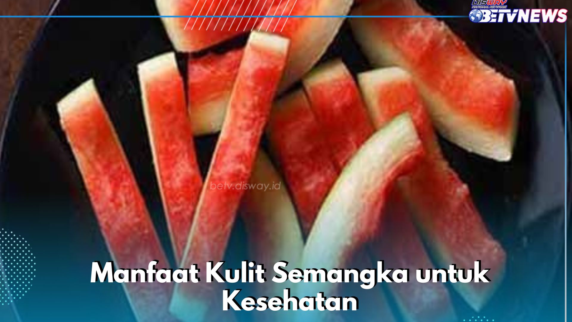 Kulit Semangka Punya Manfaat Menjaga Kesehatan Kulit Wajah, Cek Lengkapnya di Sini