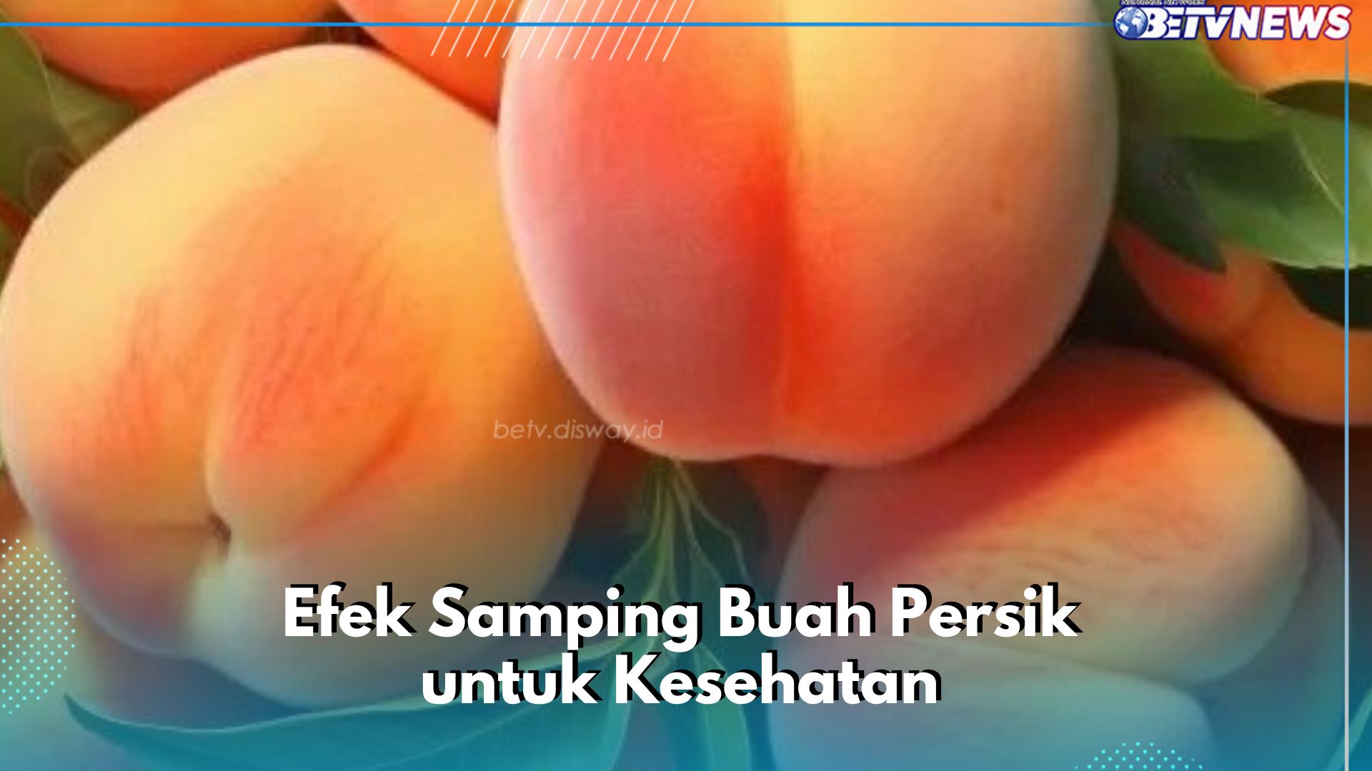 Cek di Sini! Efek Samping dari Konsumsi Buah Persik, Bisa Terkena Masalah Gula Darah