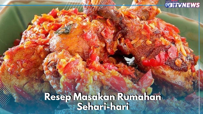 5 Resep Masakan Rumahan Sehari-hari Ini Wajib Dicoba, Bisa Bikin Ayam Balado Enak