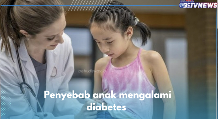 Ini 6 Penyebab Diabetes pada Anak, Pola Makan yang Keliru Salah Satunya