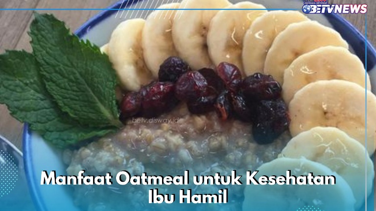 Oatmeal Boleh Dikonsumsi Ibu Hamil, Ini Manfaat yang Akan Dirasakan