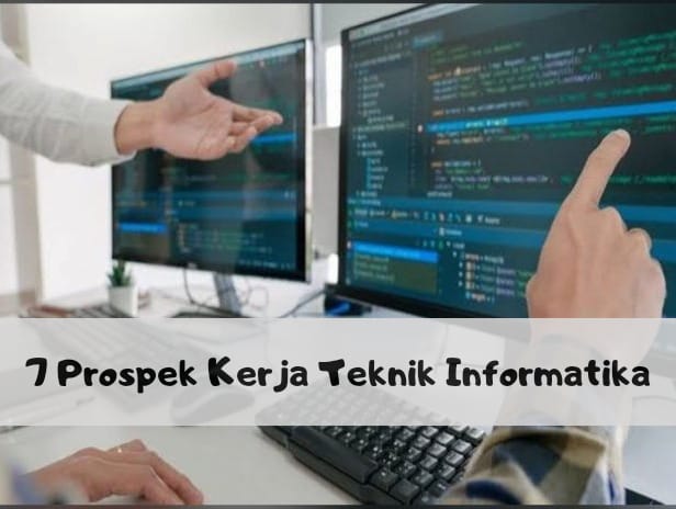 Sangat Menjanjikan! Inilah 7 Prospek Kerja Teknik Informatika, Peluang Besar dan Gaji Menggiurkan, Minat?