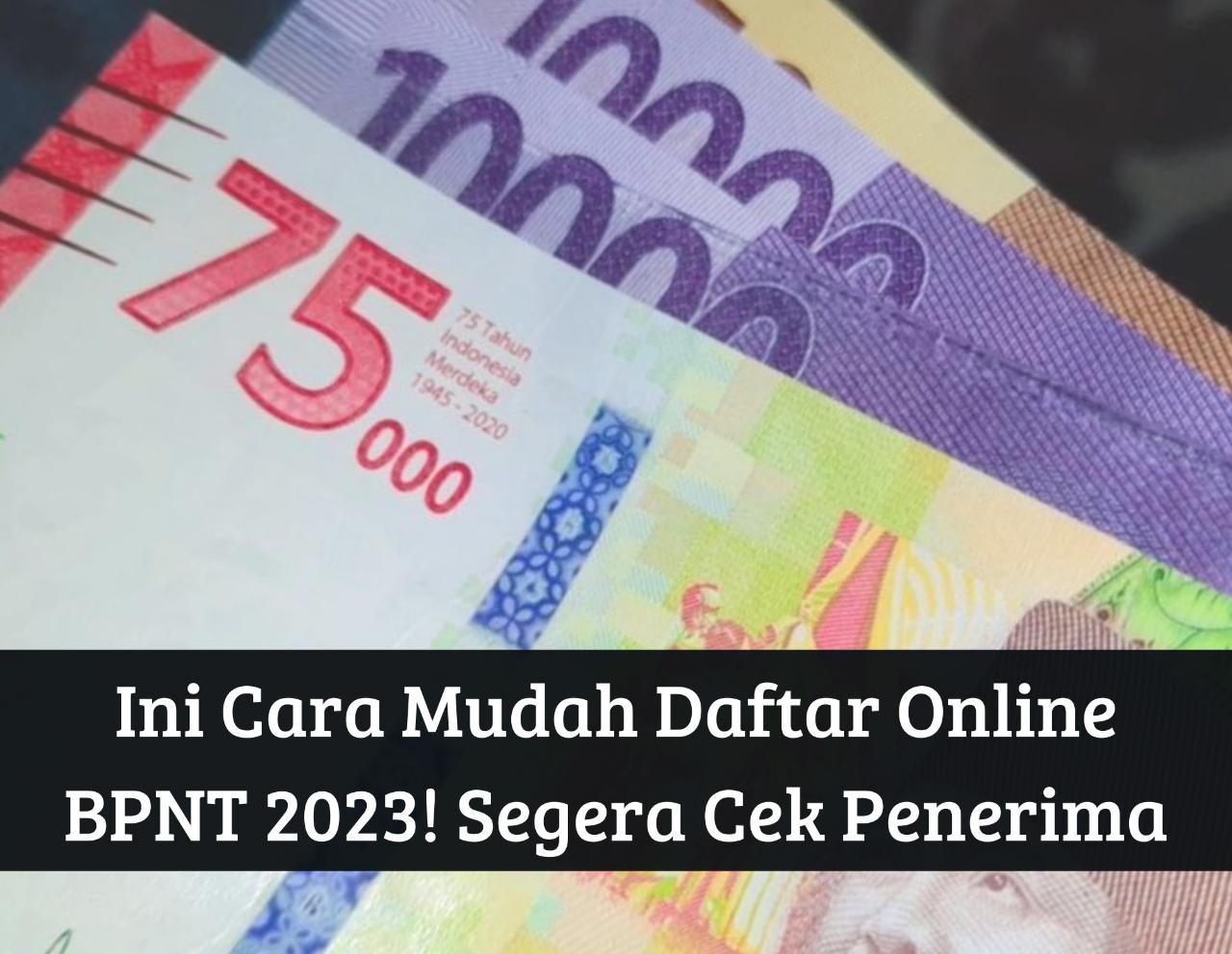 Awal September Cair Lagi! Ini Cara Mudah Daftar Online Bansos BPNT 2023, Cek Penerima Dapat Bantuan Rp400.000