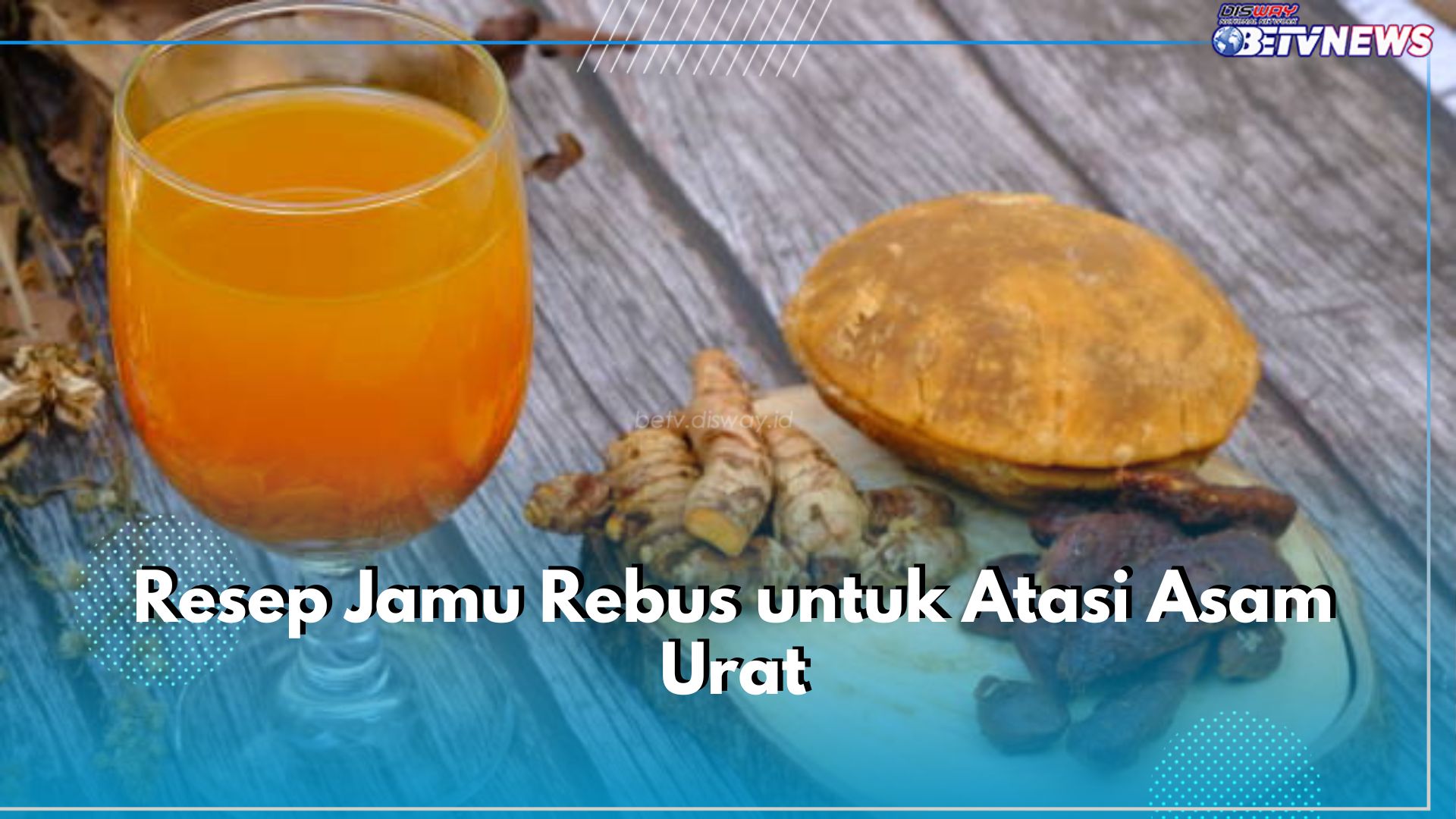 3 Resep Jamu Rebus Ini Ampuh Atasi Asam Urat, Intip Cara Membuatnya