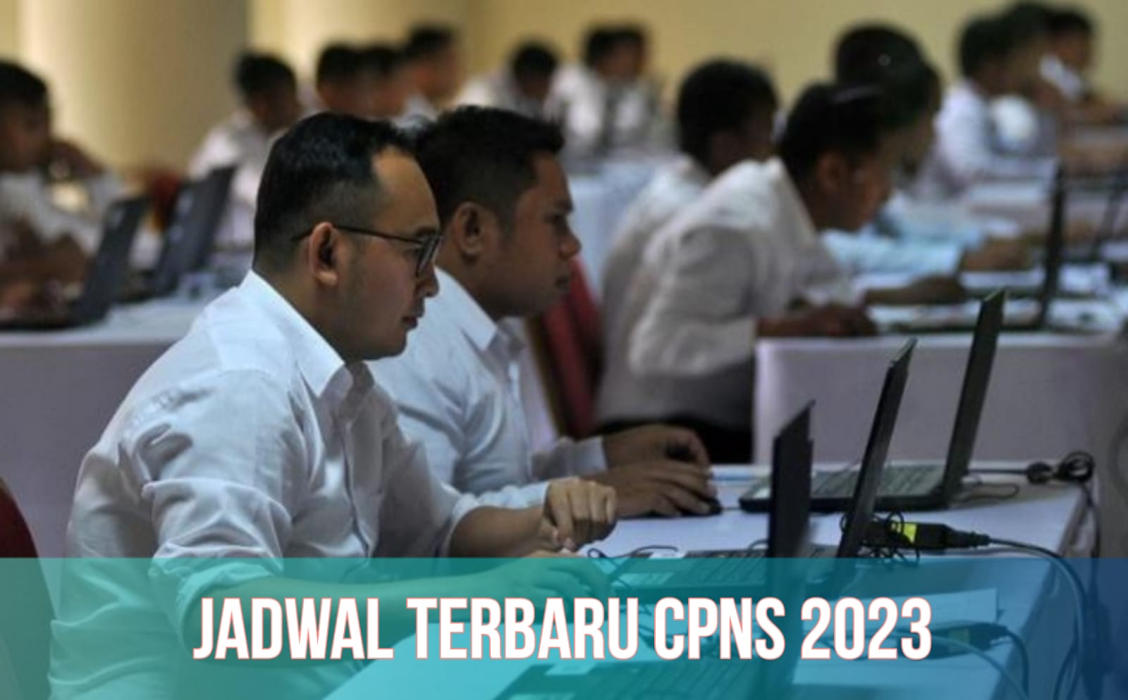 INFO TERBARU! BKN Ajukan CPNS 2023 Dibuka 16 September, Cek Jadwal Lengkapnya