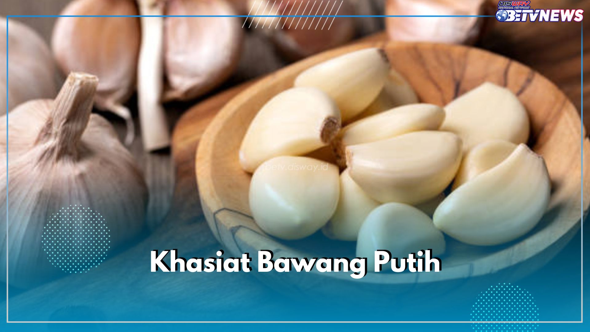 Suka Makan Bawang Putih Mentah? Ini 8 Khasiatnya untuk Kesehatan Tubuh