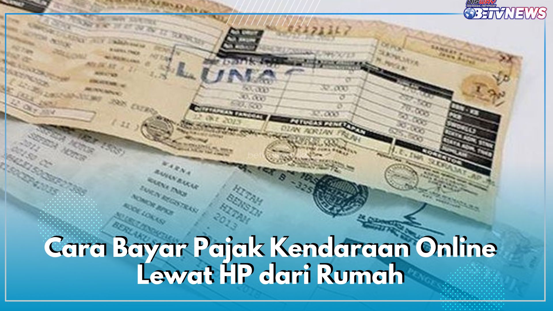 Bayar Pajak Kendaraan Kini Lebih Mudah, Cukup Cek dan Transaksi Lewat HP dari Rumah