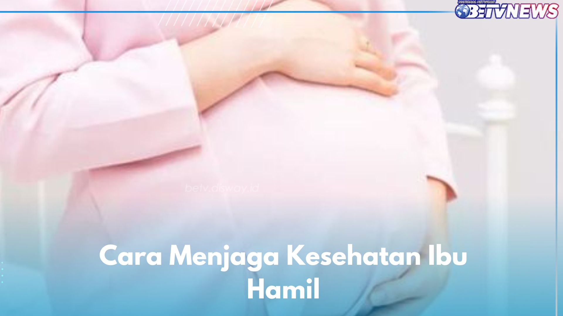 Biar Makin Sehat, Ibu Hamil Perlu Lakukan 6 Cara Ini