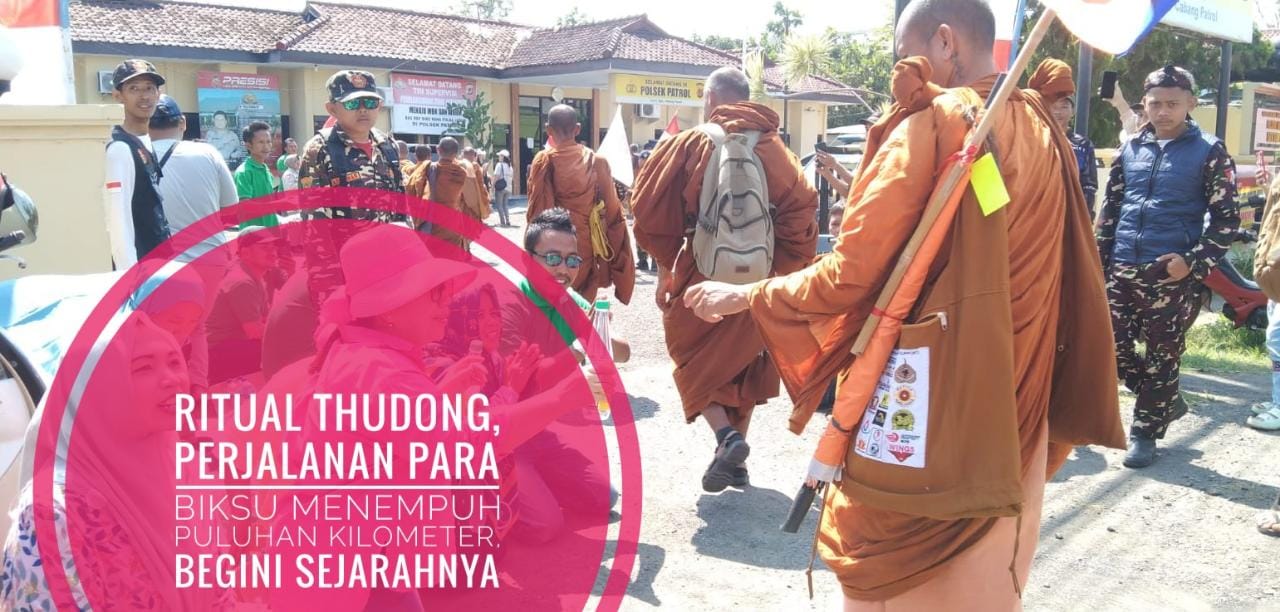 Ritual Thudong, Perjalanan Para Biksu Menempuh Puluhan Kilometer, Begini Sejarahnya