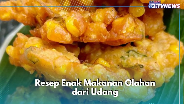 Cek Sekarang, Cobain Bikin Resep dari Olahan Udang Ini, Enak dan Bikin Nagih