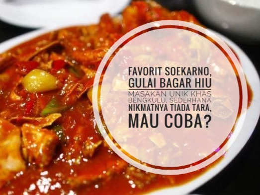 Favorit Soekarno, Gulai Bagar Hiu Masakan Unik Khas Bengkulu, Sederhana Tapi Nikmatnya Tiada Tara, Mau Coba?