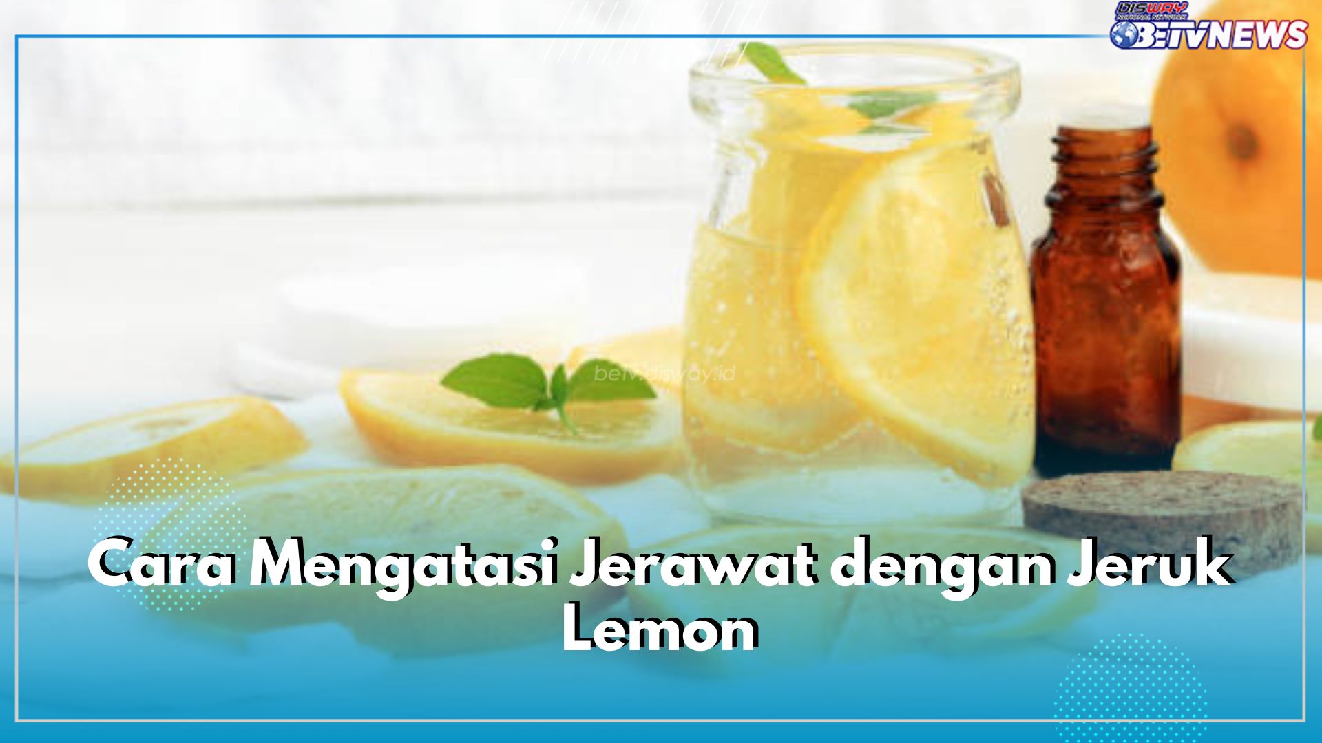 Bahan Alami dengan Segudang Manfaat, Begini Cara Mengatasi Jerawat dengan Jeruk Lemon