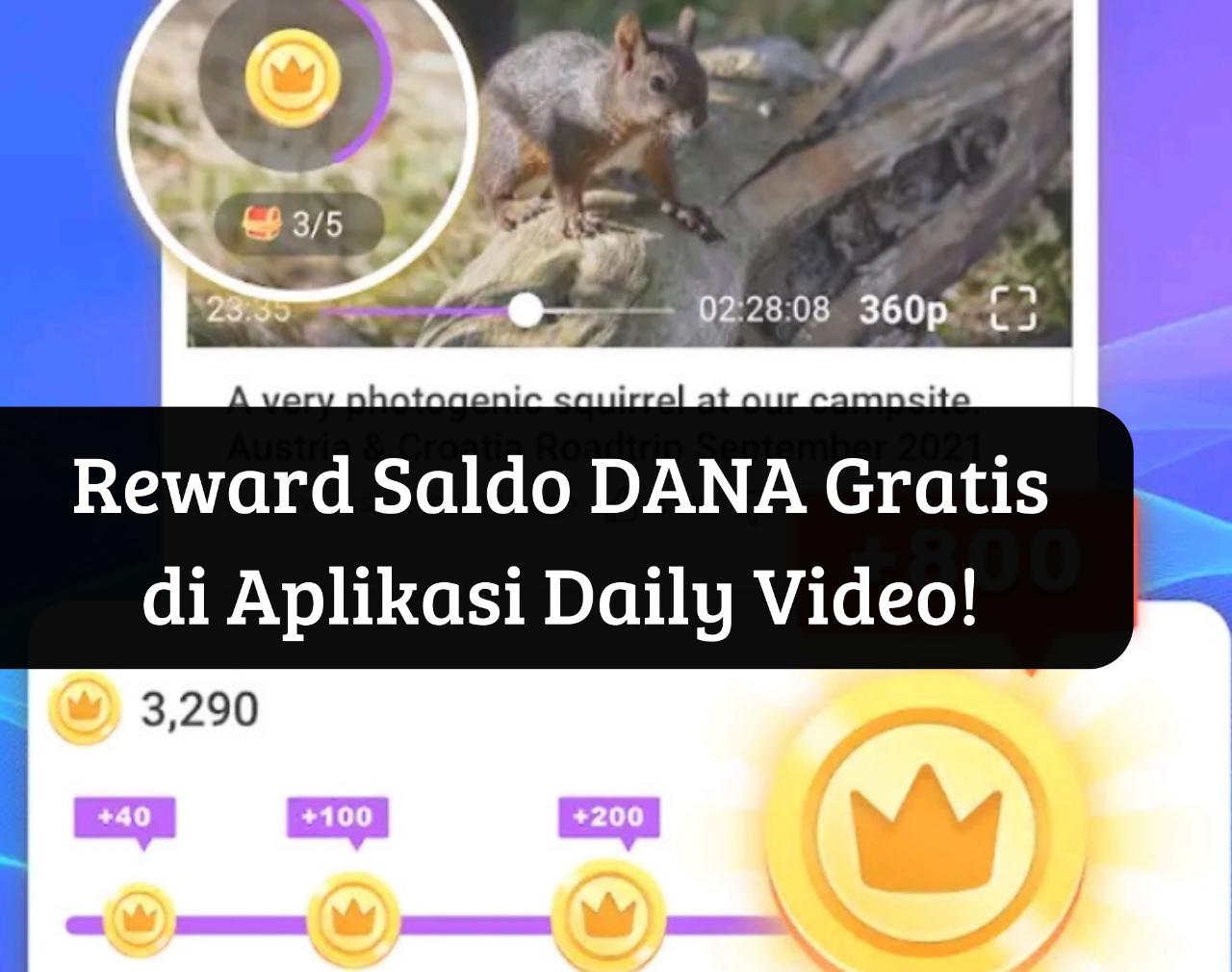 Bisa Bermain Game! Reward Uang Gratis Rp400 Ribu Cair, Saldo DANA Makin Terisi Pakai Aplikasi Daily Video