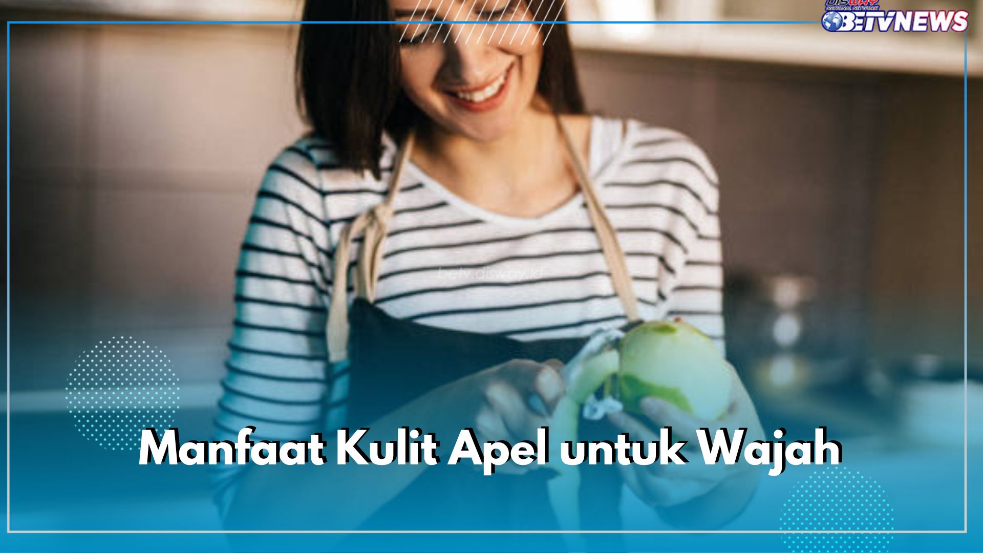 5 Manfaat Kulit Apel untuk Wajah Cantik Kamu, Bisa Cegah Jerawat Lho!