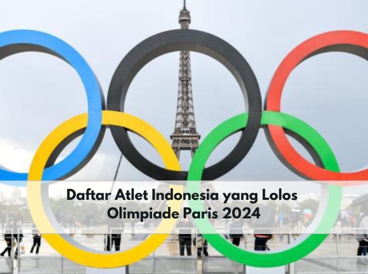 Terbaru! Berikut Daftar Atlet Indonesia yang Lolos ke Olimpiade Paris 2024, Bulu Tangkis Terbanyak