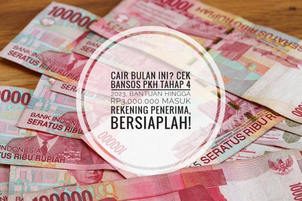 Cair Bulan Ini? Cek Bansos PKH tahap 4 2023, Bantuan Hingga Rp3.000.000 Masuk Rekening Penerima, Bersiaplah!