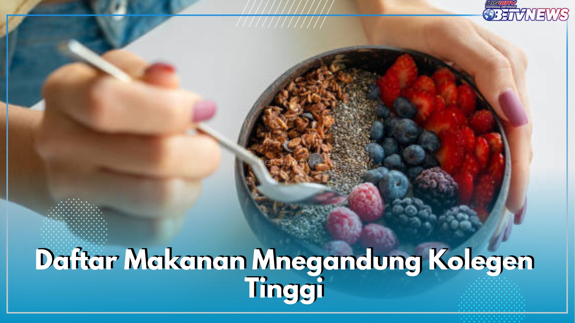 Mengandung Kolagen Tinggi, Ini 7 Daftar Makanan yang Wajib Kamu Konsumsi Agar Kulit Awet Muda