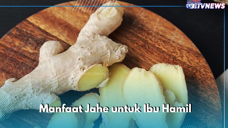 Cukup Konsumsi Jahe Ini Ampuh Kurangi Morning Sickness Ibu Hamil, Cek Manfaatnya di Sini