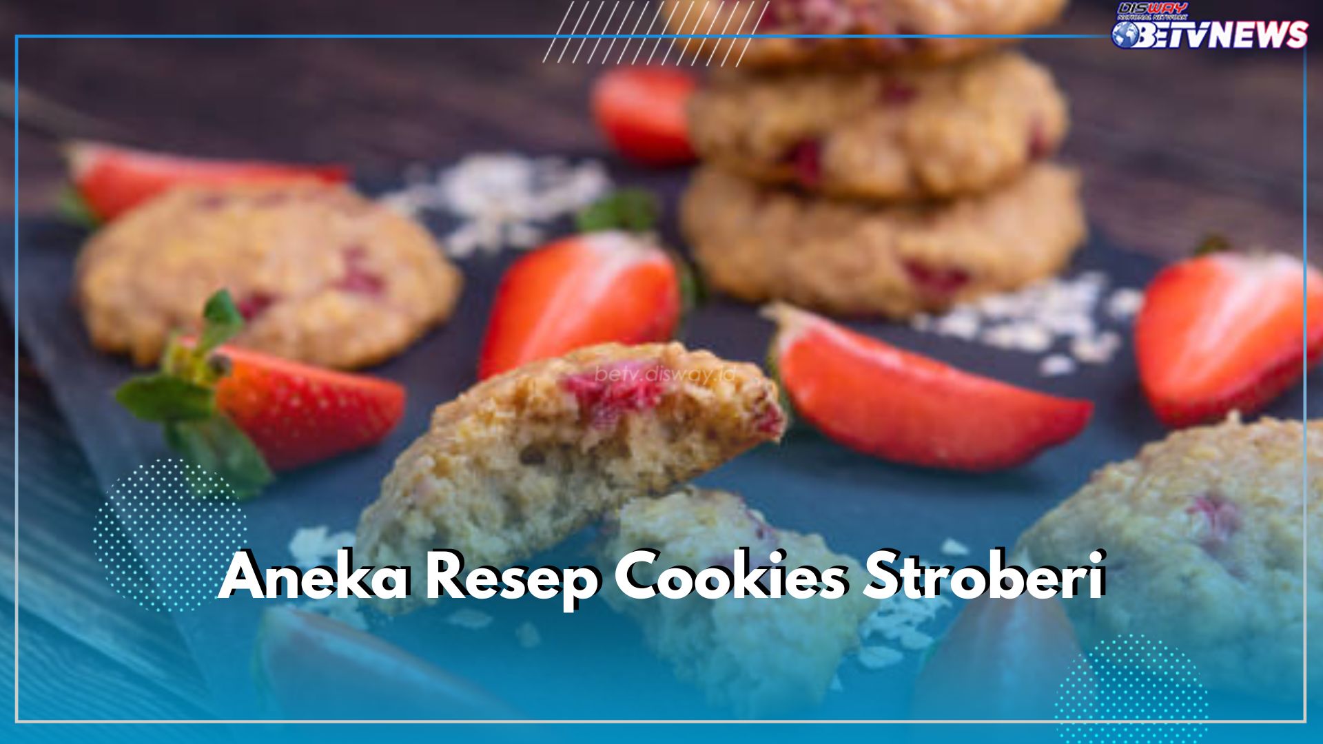 Bingung Mau Buat Camilan Apa untuk Santai? Ini 4 Resep Aneka Cookies Stroberi, Cocok Jadi Teman Minum Teh