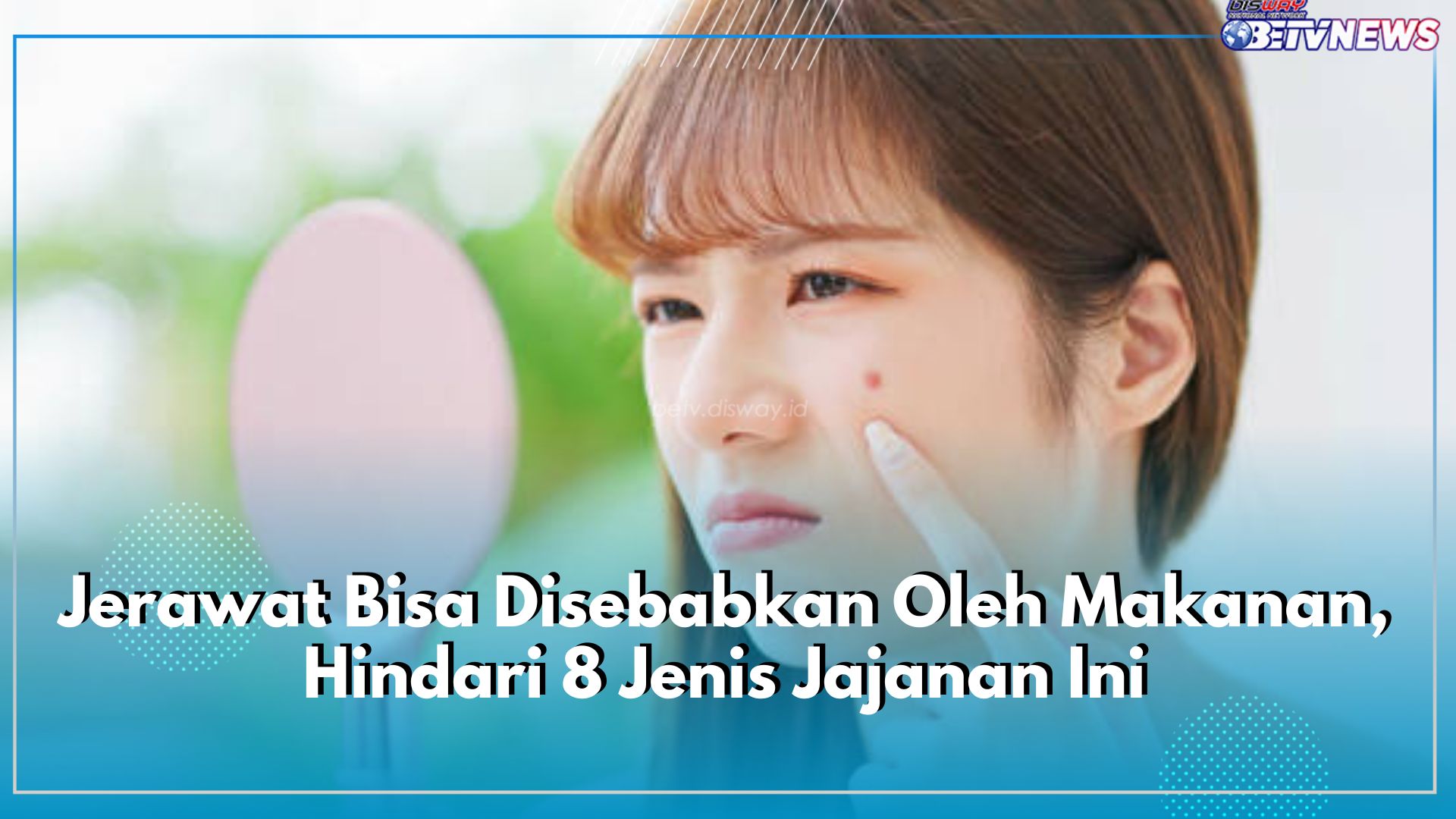 Jerawat Bisa Disebabkan Oleh Makanan, Hindari 8 Jenis Jajanan Ini, Salah Satunya Cokelat