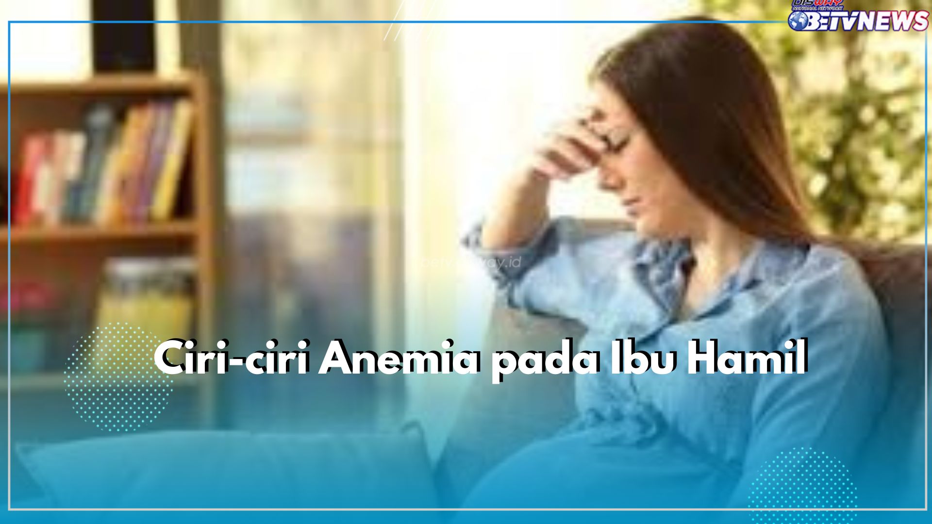 Ada 9 Ciri-ciri Umum yang Menjadi Pemicu Terjadinya Anemia Pada Ibu Hamil, Nomor 2 Paling Sering Terjadi