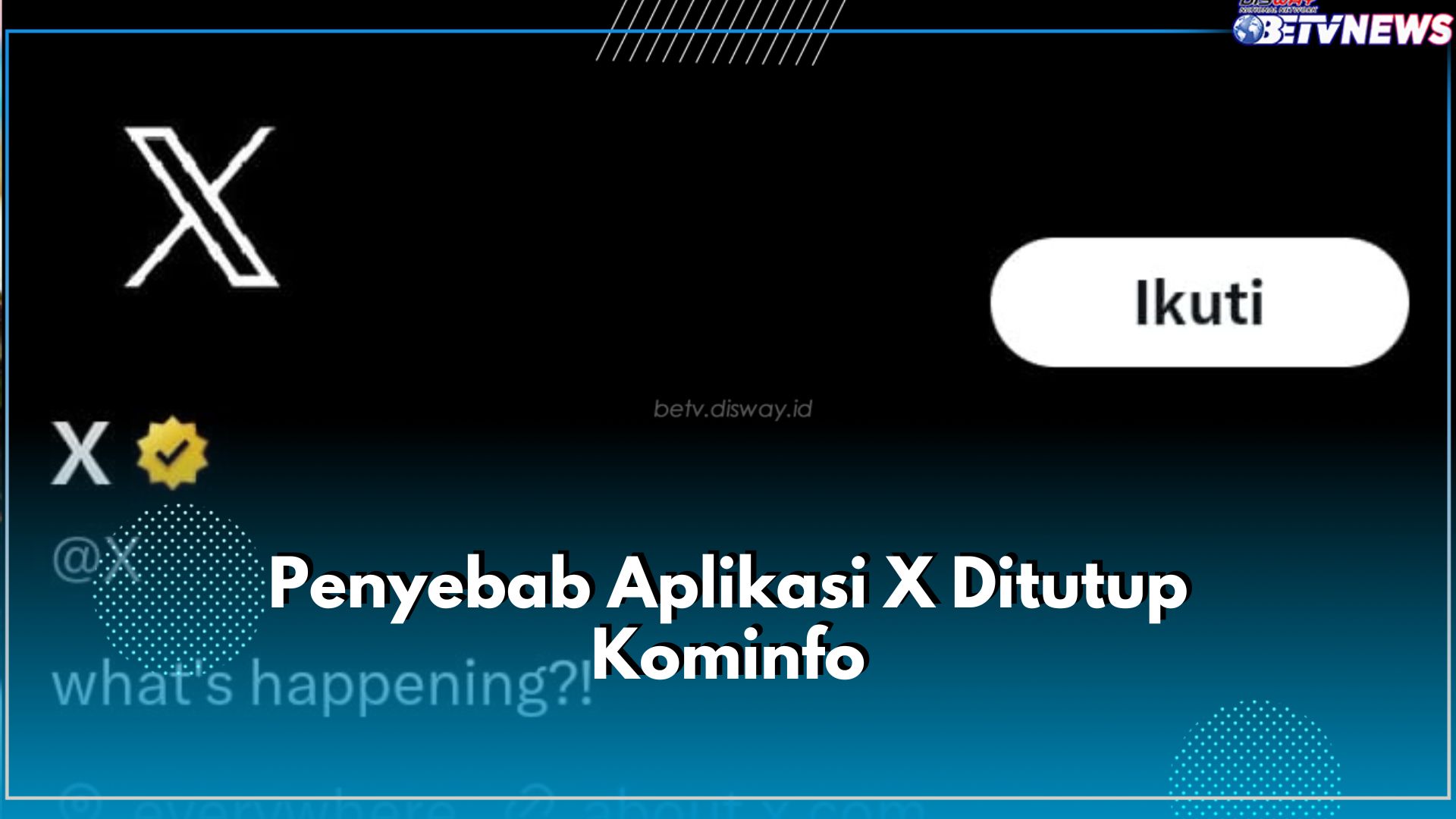 Aplikasi X Akan Ditutup Kominfo, Bernahkan Elon Musk Jadi Penyebabnya?