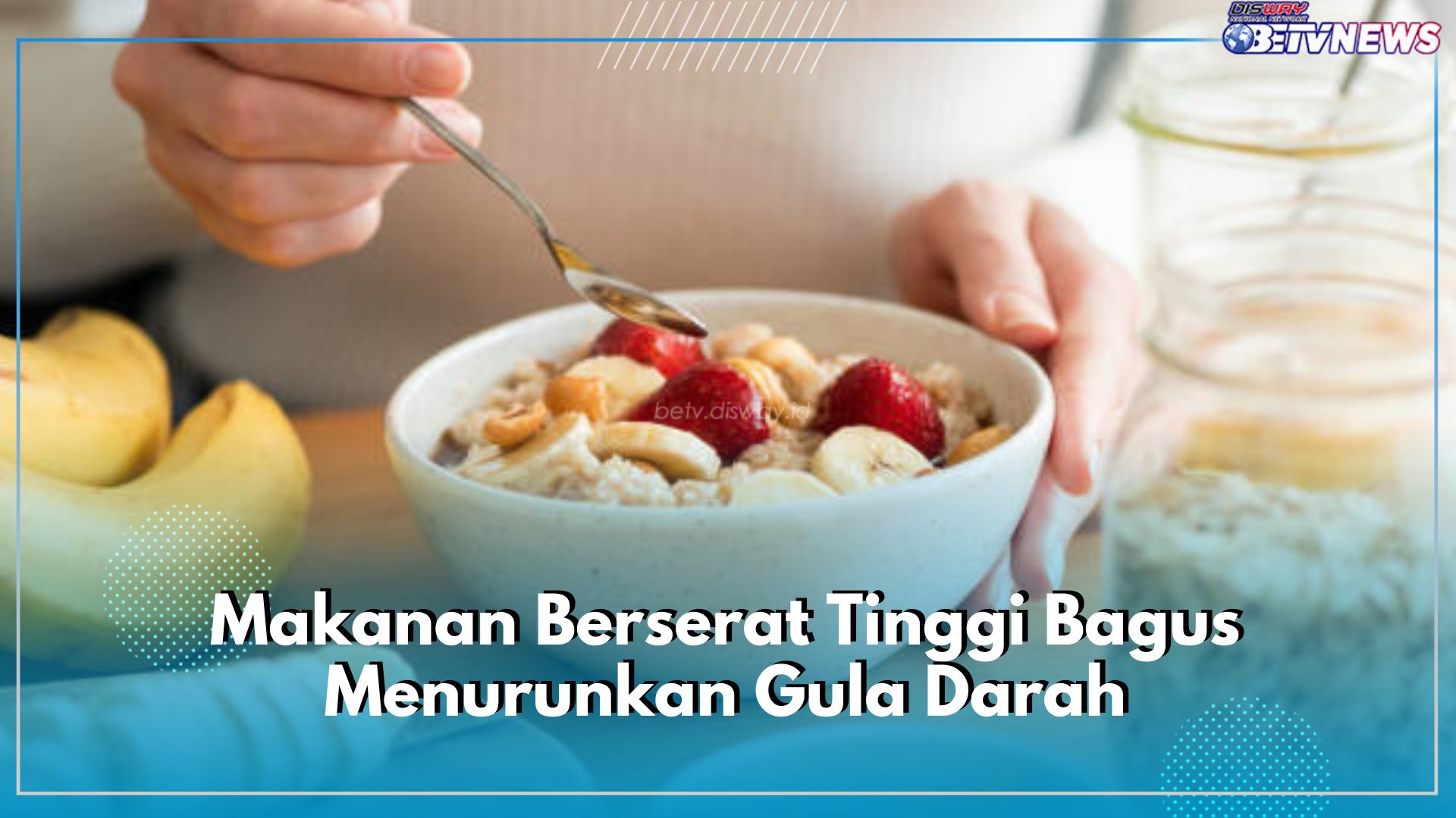 Berserat Tinggi, Ini 7 Makanan yang Bagus Menurunkan Kadar Gula Darah Dalam Tubuh