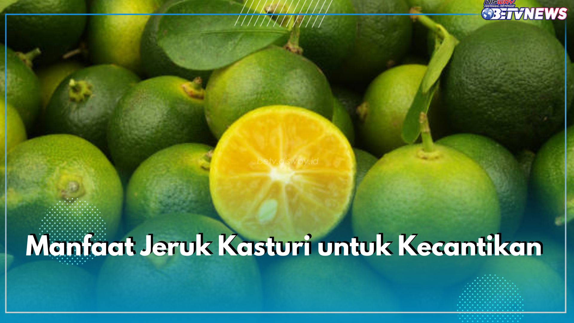 Ini 4 Manfaat Jeruk Kasturi untuk Kecantikan, Buat Kulit Glowing dan Cerah Alami