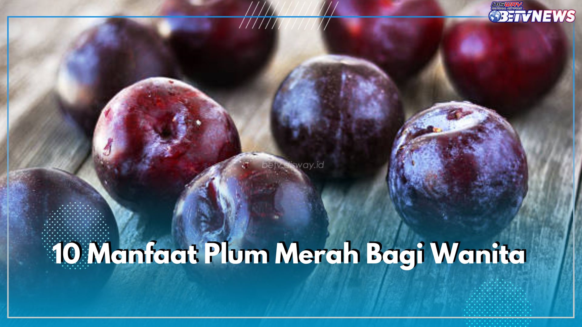 10 Manfaat Plum Merah Bagi Wanita, Mengatur Berat Badan Hingga Mendukung Kesehatan Reproduksi