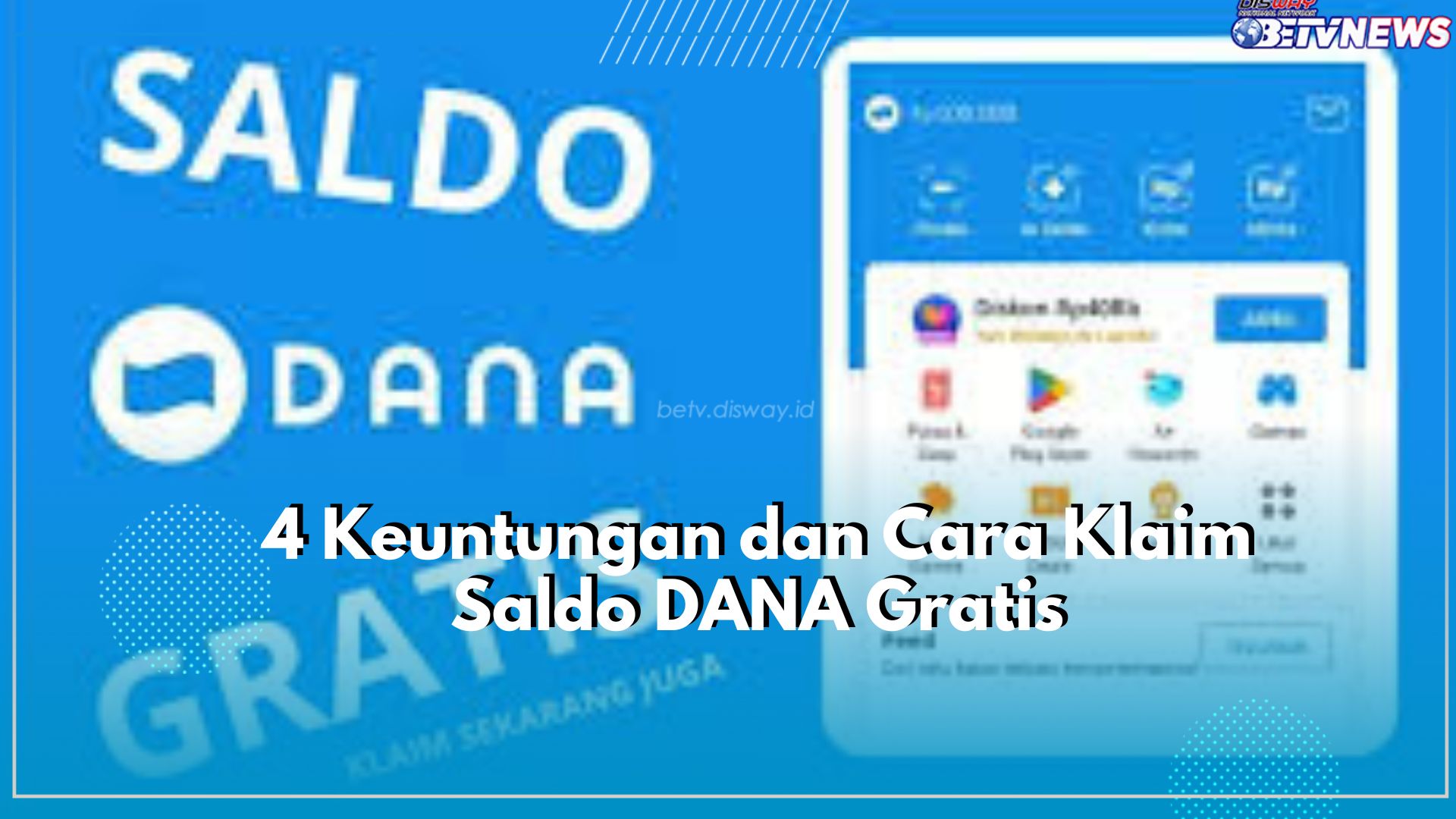 Ada 4 Keuntungan Klaim Saldo DANA Gratis, Apa Saja? Cek Disini dan Cobain Sekarang!