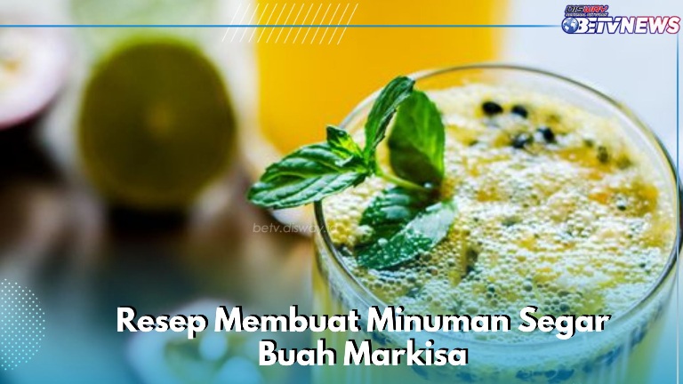 Resep Minuman Buah Markisa Enak dan Nyegerin yang Wajib Dicoba, Yuk Sajikan Sekarang