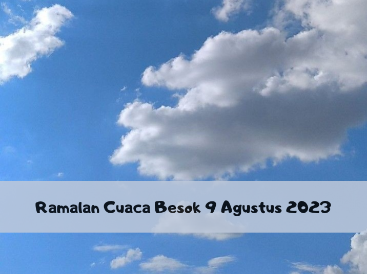 Cerah Hingga Hujan Ringan, Berikut Ramalan Cuaca 9 Agustus 2023 Wilayah Provinsi Bengkulu