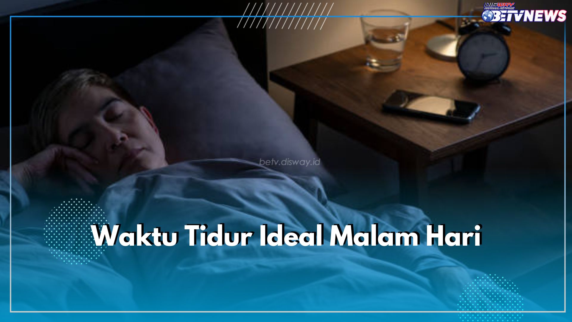 Dewasa dan Anak-anak Berbeda, Ini Waktu Tidur Ideal di Malam Hari yang Perlu Dipenuhi, Berapa Jam?