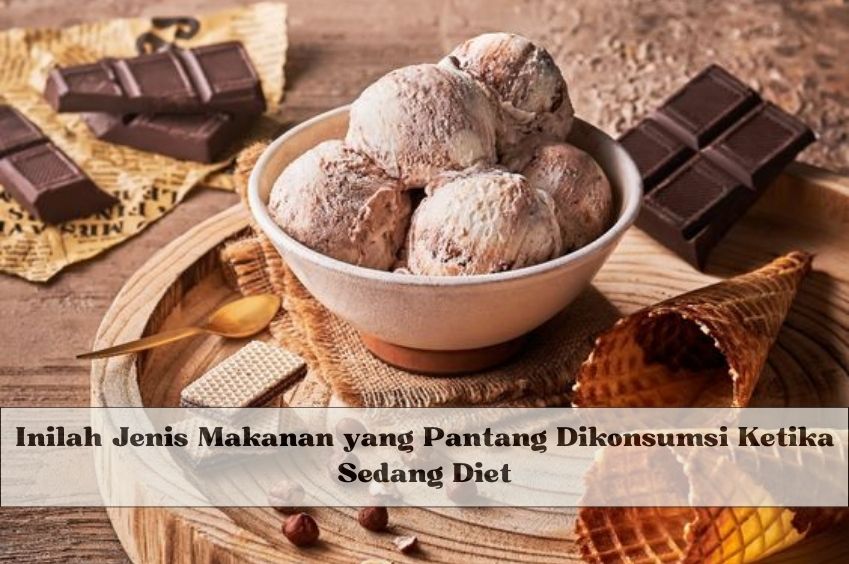 Inilah Jenis Makanan yang Pantang Dikonsumsi Ketika Sedang Diet, Salah Satunya Es Krim, Cek Daftar Lainnya