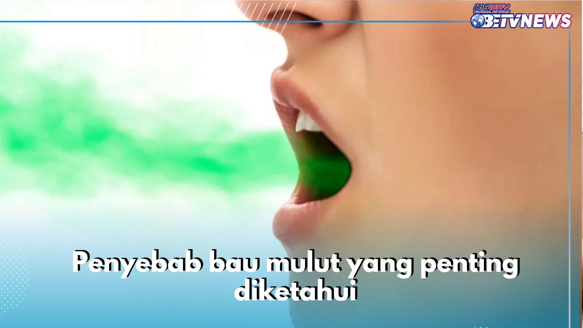 6 Penyebab Bau Mulut Busuk yang Penting Diketahui, Mulai dari Makanan hingga Kebiasaan Merokok