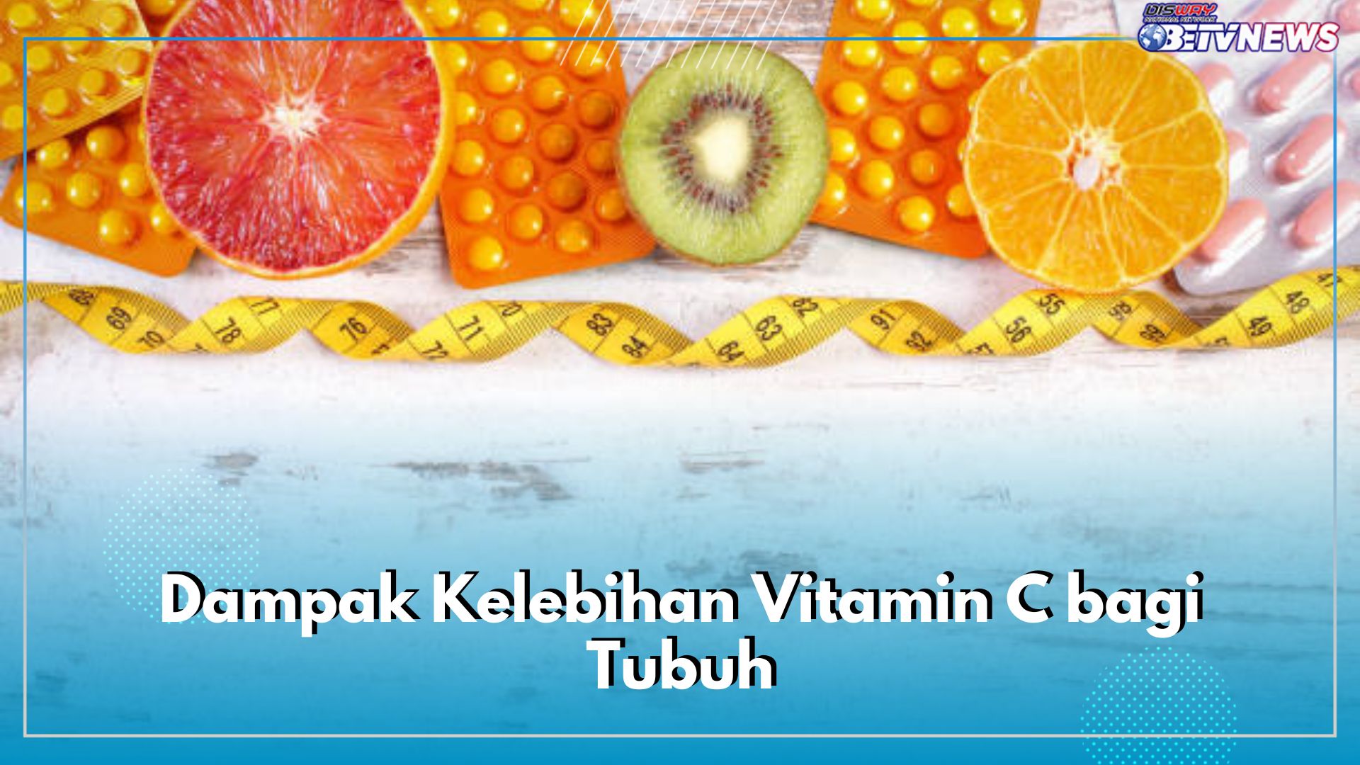 Kenali 5 Dampak Kelebihan Vitamin C bagi Tubuh, Bisa Tingkatkan Resiko Batu Ginjal