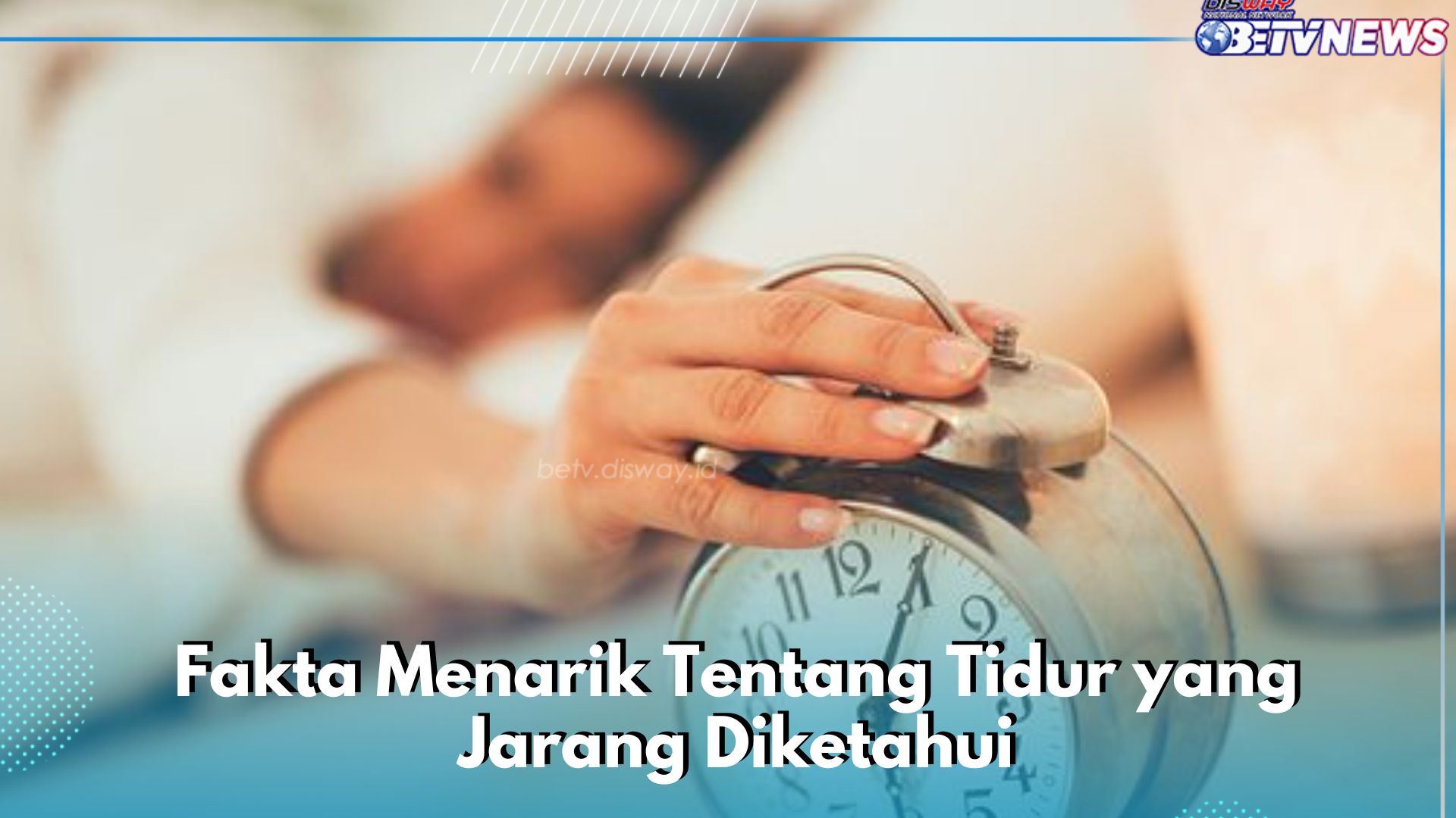 Sederet Fakta Tidur yang Perlu Diketahui, Waktunya Tidak Dapat Diganti