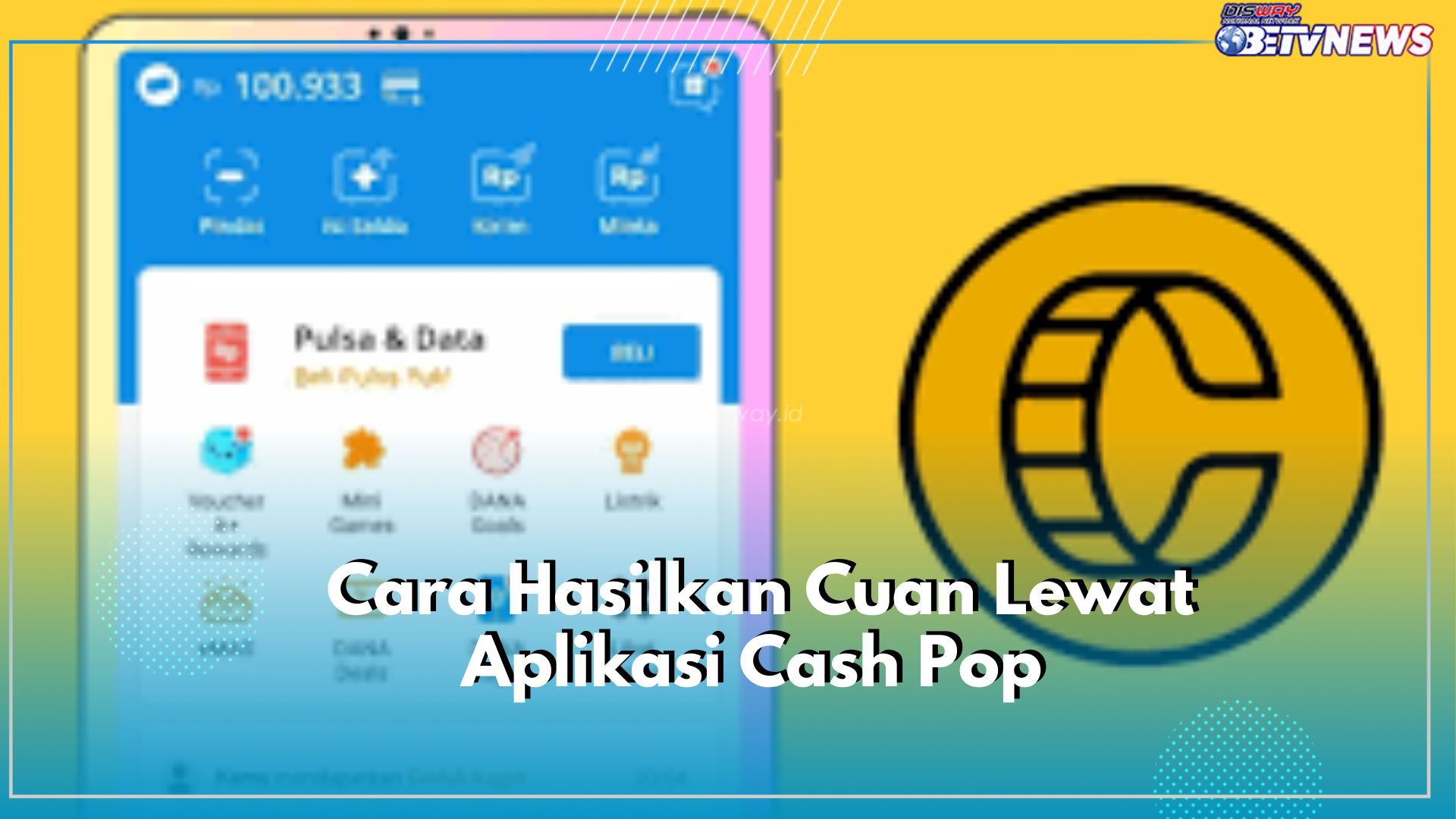 Hasilkan Cuan Tambahan dari Aplikasi Ini, Mau? Yuk, Mainkan Cash Pop Sekarang Juga, Cek Caranya Disini!