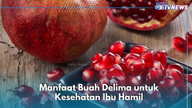 Baik untuk Gigi dan Mulut, Ibu Hamil Bisa Konsumsi Buah Delima Ini, Cek Manfaat di Sini