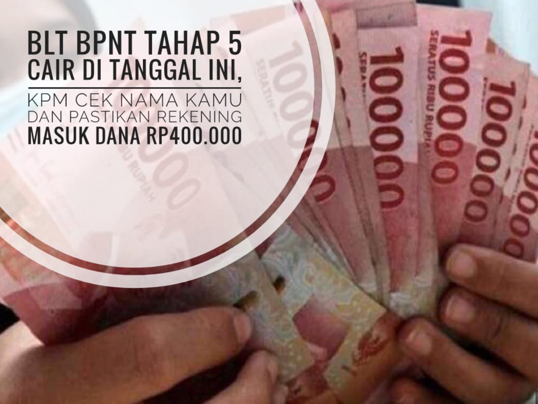 BLT BPNT Tahap 5 Cair di Tanggal Ini, KPM Cek Nama Kamu dan Pastikan Rekening Masuk Dana Rp400.000