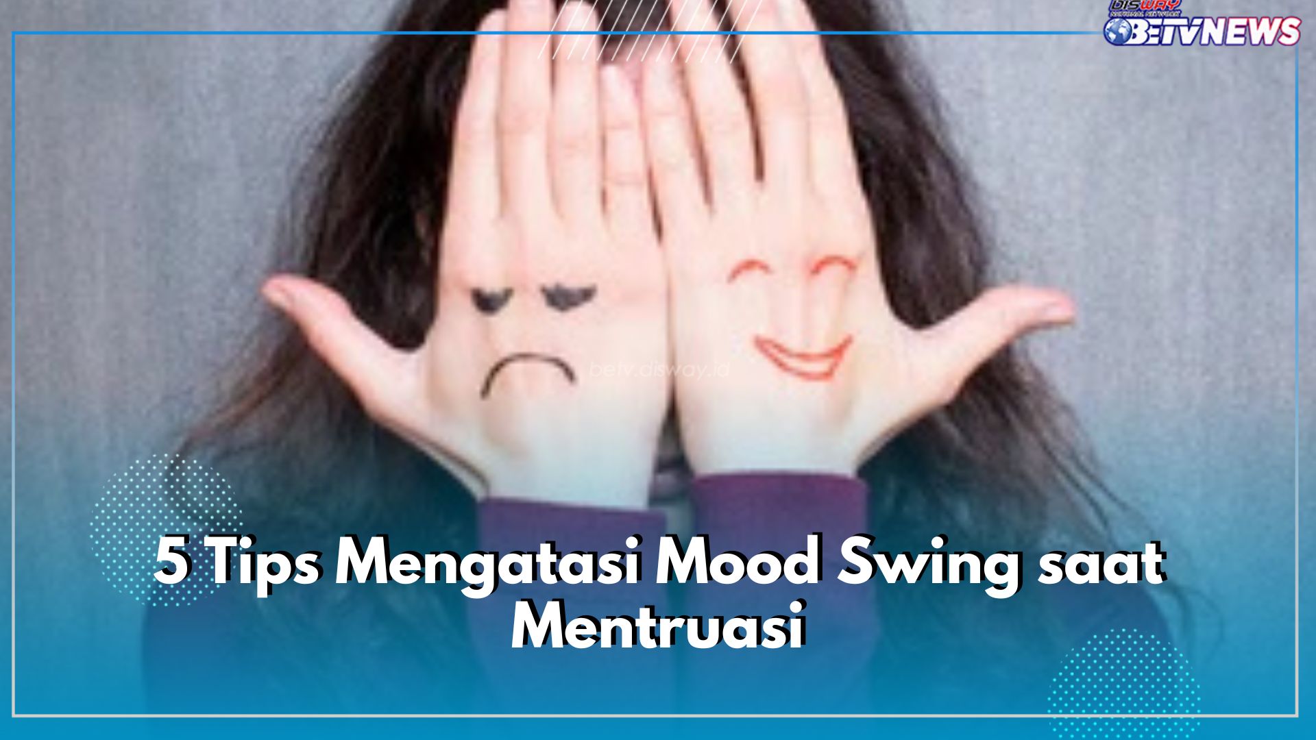 5 Tips Mengatasi Mood Swing saat Mentruasi, Penting demi Menjaga Kesehatan Mental