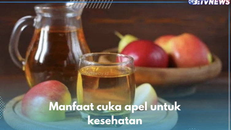 Herbal Alami Atasi Perut Buncit, Ini 10 Manfaat Cuka Apel untuk Kesehatan