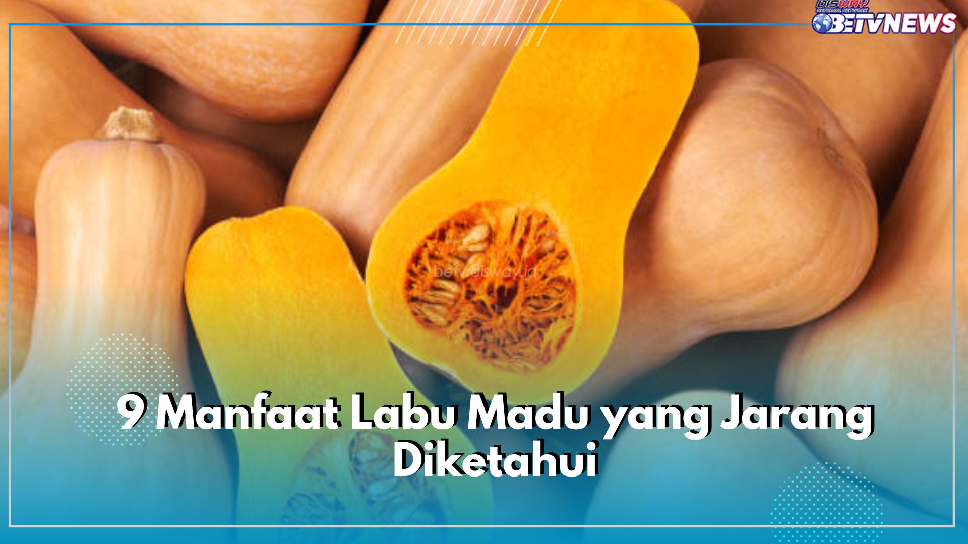 Bantu Meningkatkan Kesehataan, Ini 9 Manfaat Labu Madu yang Jarang Diketahui