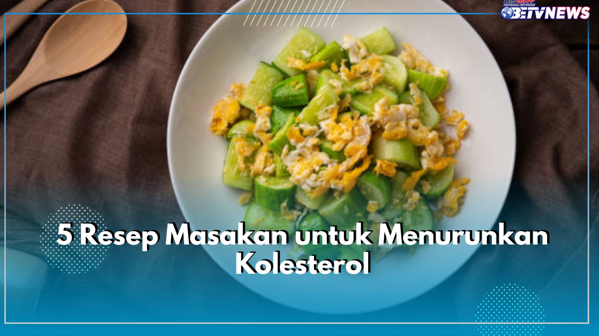 5 Resep Masakan untuk Menurunkan Kolesterol, Dijamin Enak dan Nikmat!