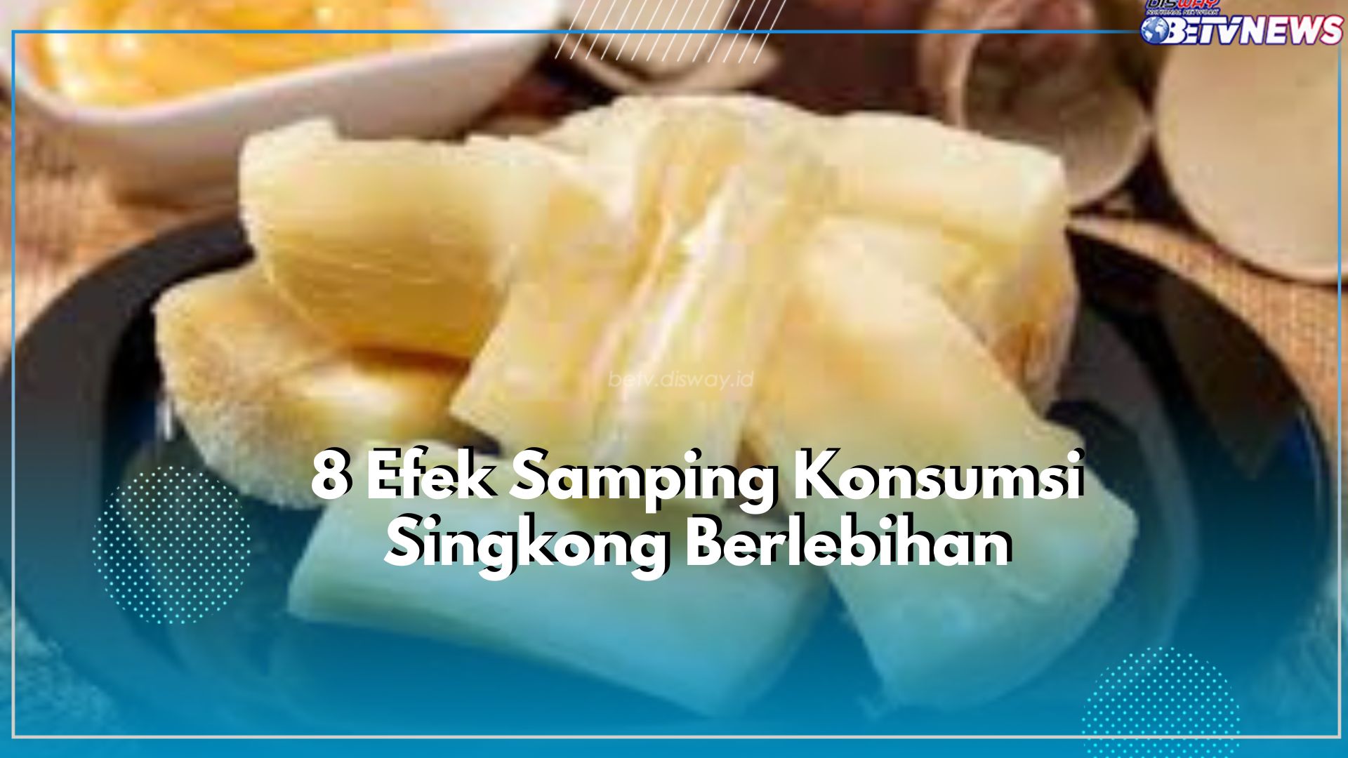 Tak Baik untuk Kesehatan! Konsumsi Singkong Berlebihan Memicu Efek Samping Berbahaya, Nomor 2 Wajib Dihindari